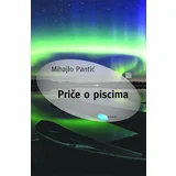 Mihajlo Pantić - Priče o piscima