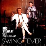 Rod Stewart With Jools Holland - Swing Fever | Eponuda.com