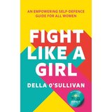 Harper Collins Publishers Ltd Della OSullivan - Fight Like a Girl | Eponuda.com