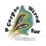 POSNETI MEDIJI MERCHANDISE - A CORPSE WIRED FOR SOUND, (21008917) | Shoptok.si
