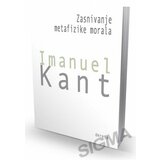 Dereta Imanuel Kant - Zasnivanje metafizike morala Cene'.'