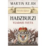 Habzburzi: Vladari sveta u