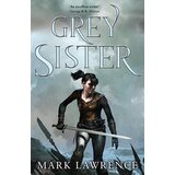Harper Collins Publishers Ltd Mark Lawrence - Grey Sister (Book Of The Ancestor, Book 2) | ePonuda.com