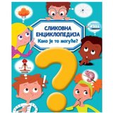 Vulkan Izdavaštvo Slikovna enciklopedija Kako je to moguće? | Eponuda.com