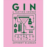 The Book Service Limited Anthony Gladman - Gin - A Tasting Course Cene