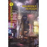 Hachette Maureen F. McHugh - China Mountain Zhang Cene