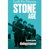  Stone Age: Šezdeset godina Rolingstounsa u