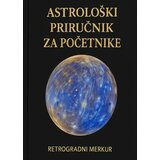 Retrogradni Merkur Aleksandra Šestić - Astrološki priručnik za početnike Cene