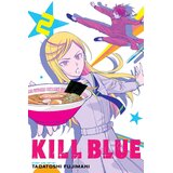 HarperCollins Publishers Tadatoshi Fujimaki - Kill Blue, Vol. 2 | Eponuda.com