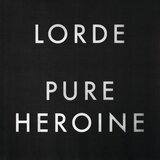 Lorde Pure Heroine Cene