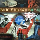 POSNETI MEDIJI BADLY DRAWN BOY - HAVE YOU FED THE FISH? - 1CD, (21009794) | Shoptok.si