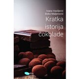 Arhipelag Kratka istorija čokolade - Ivana Vasiljević, Đoko Maljenović Cene