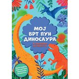 Vulkan Izdavaštvo Moj vrt pun dinosaura i zabavnih aktivnosti Cene