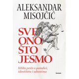 Nedeljnik Aleksandar Misojčić - Sve ono što jesmo | Eponuda.com