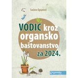 Organska bašta Snežana Ognjenović - Vodič kroz organsko baštovanstvo za 2024. godinu | ePonuda.com