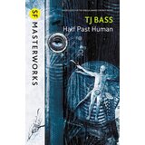 Hachette T. J. Bass - Half Past Human | Eponuda.com