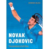 Quatro Dominic Bliss - Novak Djokovic: The greatest of all time | Eponuda.com