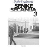 Prometej, Novi Sad Dušan Bogdanović - Senke sećanja 3 | Eponuda.com