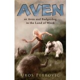  Aven and Badgerdog in the land of wook - Uroš Petrović ( 10654 ) Cene