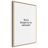  Slika - Don\'t Forget to Be Awesome! (1 Part) Vertical 60x90 U prirodnom drvenom okviru | shoptok.hr