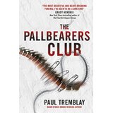 Titan Books Paul Tremblay - The Pallbearers club Cene