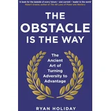 Ryan Holiday - The Obstacle is the Way