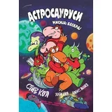 Stiv Kol, Tobi Kol - Astrosaurusi - Misija Beskraj