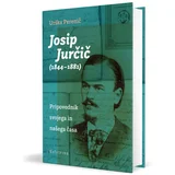 Beletrina Josip Jurčič: Pripovednik svojega in našega časa - Urška Perenič