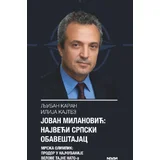 Ljuban Karan, Ilija Kajtez - Jovan Milanović: Najveći srpski obaveštajac