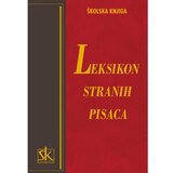 Školska knjiga LEKSIKON STRANIH PISACA - Skupina autora Cijene