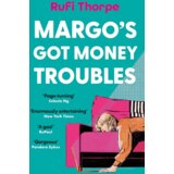 Hachette UK Rufi Thorpe - Margo's Got Money Troubles Cene