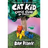 Harper Collins Publishers Ltd Dav Pilkey - Cat Kid Comic Club: On Purpose | Eponuda.com