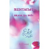 Hema-kheya-neye Šri Činmoj - Meditacije: hrana za dušu | ePonuda.com