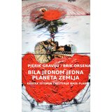  Bila jednom jedna planeta Zemlja - Kratka istorija i misterije naše planete Cene