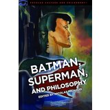 Ingram Publisher Services Nicolas Michaud - Batman, Superman, And Philosophy: Badass Or Boyscout? (Popular Culture And Philosophy, 100) | ePonuda.com