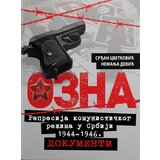 Catena Mundi Srđan Cvetković, Nemanja Dević
 - Ozna: represija komunističkog režima u Srbiji 1944-1946. dokumenti Cene'.'
