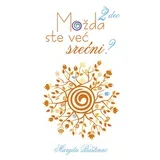 Margita Baštinac - Možda ste već srećni? 2. deo