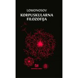 Akademska Knjiga Korpuskularna filozofija - Mihail Lomonosov Cene
