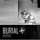 Burial Untrue | Eponuda.com