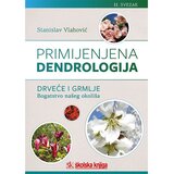 Školska knjiga Primijenjena dendrologija - Drveće i grmlje: bogatstvo našeg okoliša, II. svezak (od M do Ž) cijene