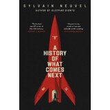Penguin Books Sylvain Neuvel - A History of What Comes Next Cene