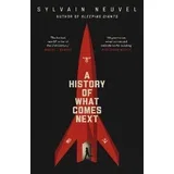 Sylvain Neuvel - A History of What Comes Next
