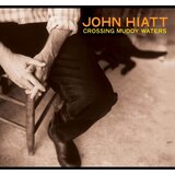  John Hiatt - Crossing Muddy Waters Cene
