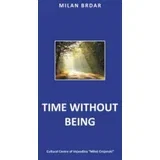 Milan Brdar - Time without being
