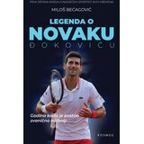 KOSMOS IZDAVAŠTVO Miloš Bećagović - Legenda o Novaku Đokoviću Cene