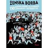 Čigoja Marta Bren, Jeni Jurdal - Ženska borba: 150 godina borbe za slobodu, jednakost i sestrinstvo Cene