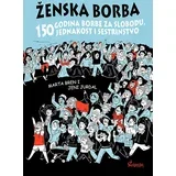 Marta Bren, Jeni Jurdal - Ženska borba: 150 godina borbe za slobodu, jednakost i sestrinstvo