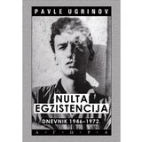 Nulta egzistencija: dnevnik 1946-1972.
