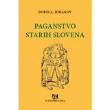 Akademska Knjiga Paganstvo Starih Slovena - Boris Aleksandrovič Ribakov Cene