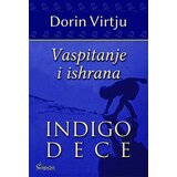 Čigoja Dorin Virtju - Vaspitavanje i ishrana indigo dece | ePonuda.com